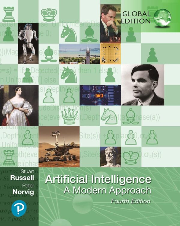 Artificial Intelligence: A Modern Approach, Global Edition (Pearson series in Artificial Intelligence) Paperback – International Edition, 20 May 2021